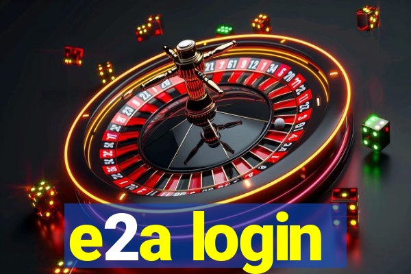 e2a login